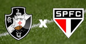 Vasco x São Paulo; saiba onde assistir